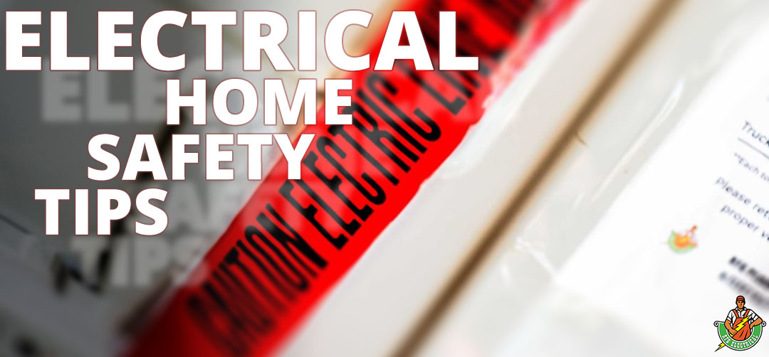 Electrical Home Safety Tips
